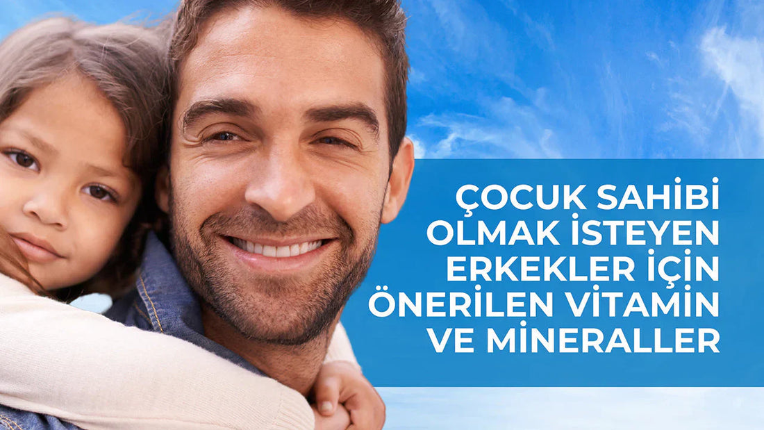 Recommended Vitamins and Minerals for Men Who Want to Have Children